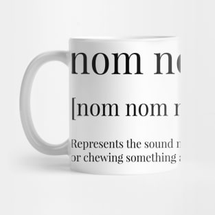 Nom Nom Nom Definition Mug